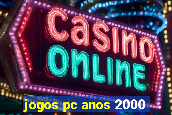 jogos pc anos 2000